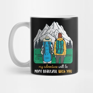 My Advanture Will be More Beautiful With You Mug